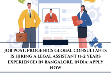 JOB POST: Progenics Global Consultants is Hiring a Legal Assistant (1–2 Years Experience) in Bangalore, India: APPLY NOW