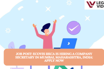 JOB POST: ECOVIS RKCA is Hiring a Company Secretary in Mumbai, Maharashtra, India: APPLY NOW