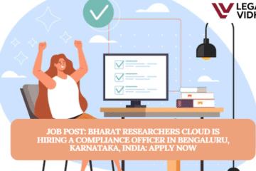 JOB POST: BHARAT RESEARCHERS CLOUD is Hiring a Compliance Officer in Bengaluru, Karnataka, India: APPLY NOW
