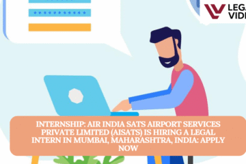 INTERNSHIP: Air India SATS Airport Services Private Limited (AISATS) is Hiring a Legal Intern in Mumbai, Maharashtra, India: APPLY NOW