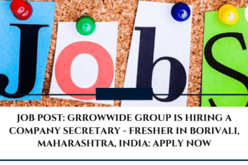 JOB POST: Grrowwide Group is Hiring a Company Secretary - fresher in Borivali, Maharashtra, India: APPLY NOW