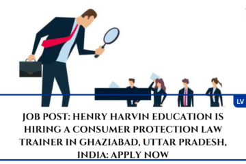 JOB POST: Henry Harvin Education is Hiring a Consumer Protection Law Trainer in Ghaziabad, Uttar Pradesh, India: APPLY NOW
