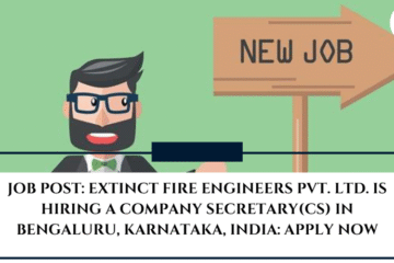 JOB POST: Extinct Fire Engineers Pvt. Ltd. is Hiring a Company Secretary(CS) in Bengaluru, Karnataka, India: APPLY NOW