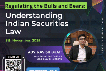 Free Live Webinar on Regulating the Bulls and Bears: Understanding Indian Securities Law by Legal Vidhiya [08 Nov 2025 at 05:00 PM]