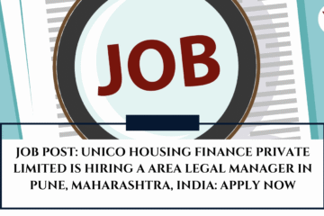 JOB POST: Unico Housing Finance Private Limited is Hiring a Area Legal Manager in Pune, Maharashtra, India: APPLY NOW