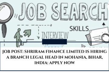 JOB POST: Shriram Finance Limited is Hiring a Branch legal head in Mohania, Bihar, India: APPLY NOW