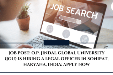 JOB POST: O.P. Jindal Global University (JGU) is Hiring a Legal Officer in Sonipat, Haryana, India: APPLY NOW
