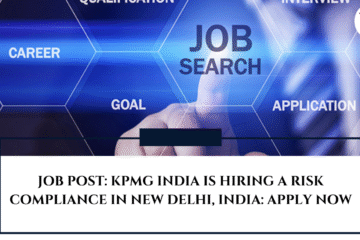 JOB POST: KPMG India is Hiring a Risk Compliance in New Delhi, India: APPLY NOW