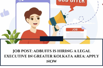 JOB POST: Adbuffs is Hiring a Legal Executive in Greater Kolkata Area: APPLY NOW