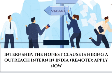 INTERNSHIP: The Honest Clause is Hiring a Outreach Intern in India (Remote): APPLY NOW