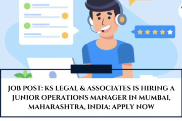JOB POST: KS Legal & Associates is Hiring a Junior Operations Manager in Mumbai, Maharashtra, India: APPLY NOW