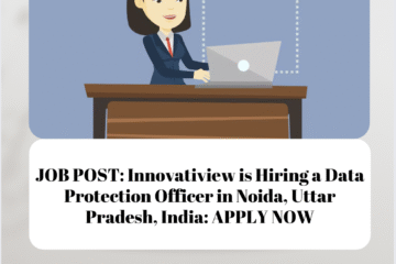 JOB POST: Innovatiview is Hiring a Data Protection Officer in Noida, Uttar Pradesh, India: APPLY NOW