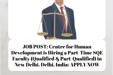 JOB POST: Centre for Human Development is Hiring a Part-Time SQE Faculty (Qualified & Part-Qualified) in New Delhi, Delhi, India: APPLY NOW