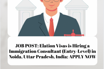 JOB POST: Elation Visas is Hiring a Immigration Consultant (Entry-Level) in Noida, Uttar Pradesh, India: APPLY NOW