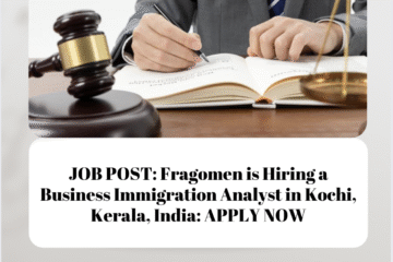 JOB POST: Fragomen is Hiring a Business Immigration Analyst in Kochi, Kerala, India: APPLY NOW