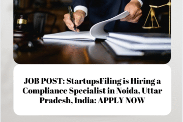 JOB POST: StartupsFiling is Hiring a Compliance Specialist in Noida, Uttar Pradesh, India: APPLY NOW