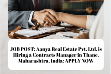 JOB POST: Aanya Real Estate Pvt. Ltd. is Hiring a Contracts Manager in Thane, Maharashtra, India: APPLY NOW