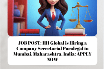 JOB POST: HH Global is Hiring a Company Secretarial Paralegal in Mumbai, Maharashtra, India: APPLY NOW