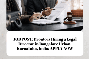 JOB POST: Pronto is Hiring a Legal Director in Bangalore Urban, Karnataka, India: APPLY NOW