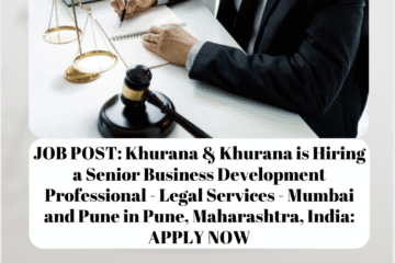 JOB POST: Khurana & Khurana is Hiring a Senior Business Development Professional - Legal Services - Mumbai and Pune in Pune, Maharashtra, India: APPLY NOW
