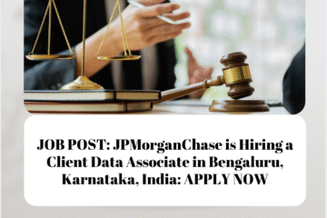 JOB POST: JPMorganChase is Hiring a Client Data Associate in Bengaluru, Karnataka, India: APPLY NOW