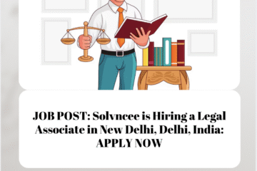 JOB POST: Solvncee is Hiring a Legal Associate in New Delhi, Delhi, India: APPLY NOW