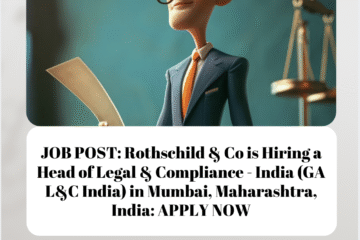 JOB POST: Rothschild & Co is Hiring a Head of Legal & Compliance - India (GA L&C India) in Mumbai, Maharashtra, India: APPLY NOW