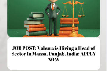 JOB POST: Vahura is Hiring a Head of Sector in Mansa, Punjab, India: APPLY NOW