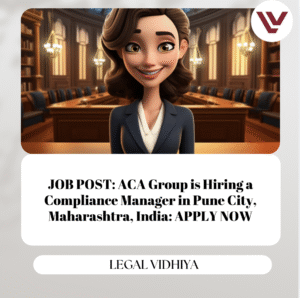 JOB POST: ACA Group is Hiring a Compliance Manager in Pune City, Maharashtra, India: APPLY NOW