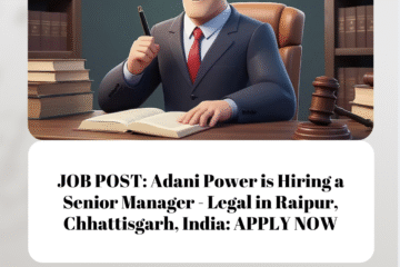 JOB POST: Adani Power is Hiring a Senior Manager - Legal in Raipur, Chhattisgarh, India: APPLY NOW