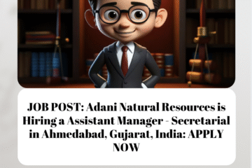 JOB POST: Adani Natural Resources is Hiring a Assistant Manager - Secretarial in Ahmedabad, Gujarat, India: APPLY NOW