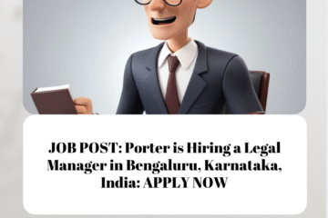 JOB POST: Porter is Hiring a Legal Manager in Bengaluru, Karnataka, India: APPLY NOW