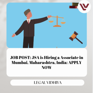 JOB POST: JSA is Hiring a Associate in Mumbai, Maharashtra, India: APPLY NOW