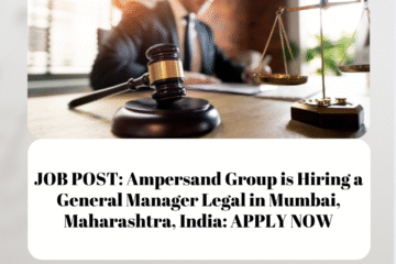 JOB POST: Ampersand Group is Hiring a General Manager Legal in Mumbai, Maharashtra, India: APPLY NOW