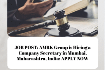 JOB POST: AMRK Group is Hiring a Company Secretary in Mumbai, Maharashtra, India: APPLY NOW