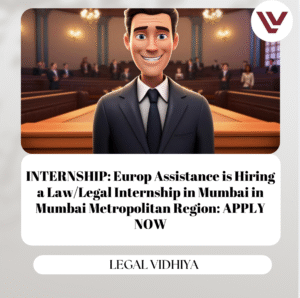 INTERNSHIP: Europ Assistance is Hiring a Law/Legal Internship in Mumbai in Mumbai Metropolitan Region: APPLY NOW