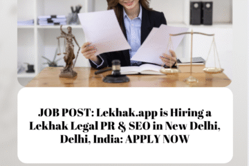JOB POST: Lekhak.app is Hiring a Lekhak Legal PR & SEO in New Delhi, Delhi, India: APPLY NOW