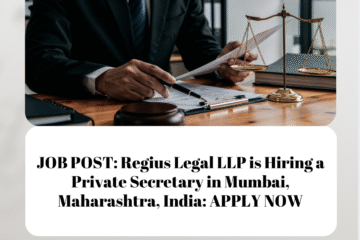 JOB POST: Regius Legal LLP is Hiring a Private Secretary in Mumbai, Maharashtra, India: APPLY NOW