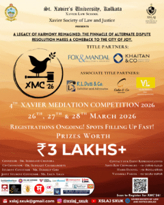 Xavier Society of Law & Justice (XSLAJ) is Organising The 4th Xavier Mediation Competition 2026 (XMC’26)