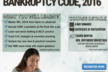 30- Days Certificate Course on Insolvency and Bankruptcy Code, 2016 by Legal Vidhiya [Register by 04th May 2026]