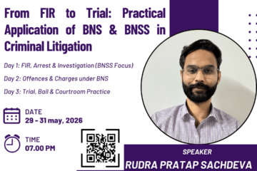 3 DAY WORKSHOP ON ON FROM FIR TO TRIAL: PRACTICAL APPLICATION OF BNS & BNSS IN CRIMINAL LITIGATION
