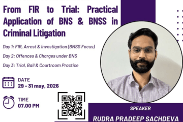 3 DAY WORKSHOP ON FROM FIR TO TRIAL: PRACTICAL APPLICATION OF BNS & BNSS IN CRIMINAL LITIGATION