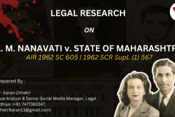 LEGAL RESEARCH ON K. M. NANAVATI v. STATE OF MAHARASHTRA