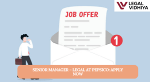 Senior Manager – Legal at PepsiCo: Apply Now